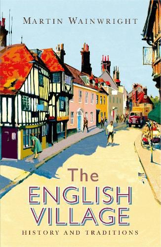 Cover image for The English Village: History and Traditions