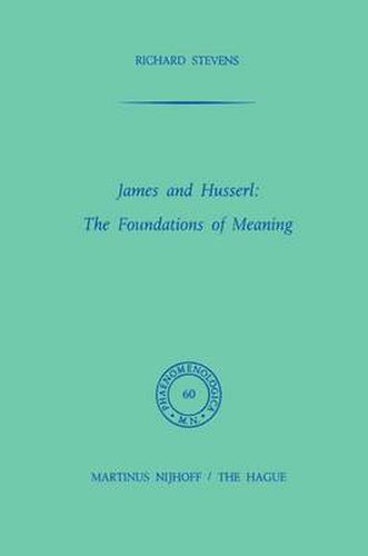 James and Husserl: The Foundations of Meaning