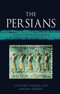 Cover image for The Persians: Lost Civilizations