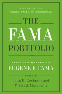 Cover image for The Fama Portfolio: Selected Papers of Eugene F. Fama