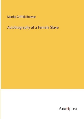 Cover image for Autobiography of a Female Slave