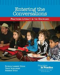 Cover image for Entering the Conversations: Practicing Literacy in the Disciplines