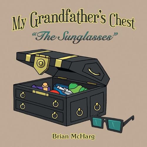 Cover image for My Grandfather's Chest: The Sunglasses