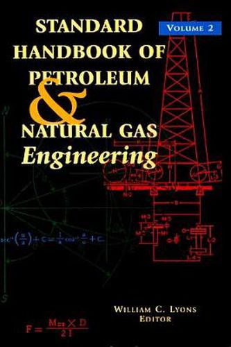 Cover image for Standard Handbook of Petroleum and Natural Gas Engineering: Volume 2