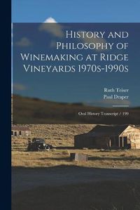 Cover image for History and Philosophy of Winemaking at Ridge Vineyards 1970s-1990s