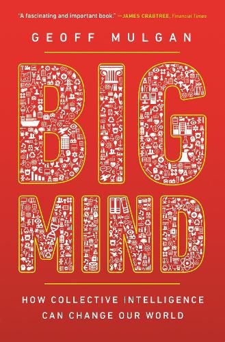 Cover image for Big Mind: How Collective Intelligence Can Change Our World