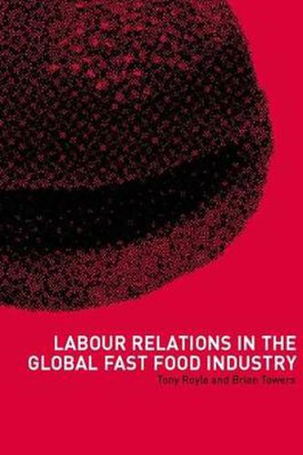 Cover image for Labour Relations in the Global Fast-Food Industry