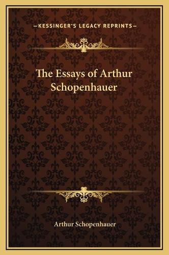 The Essays of Arthur Schopenhauer