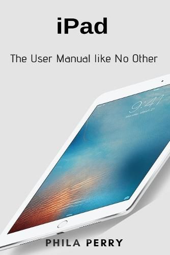 Cover image for iPad: The User Manual like No Other