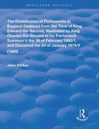 Cover image for The Constitution of Parliaments in England deduced from the time of King Edward the Second