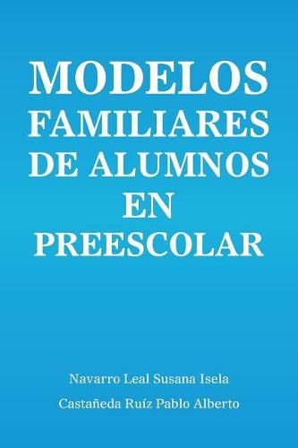 Cover image for Modelos Familiares de Alumnos En Preescolar