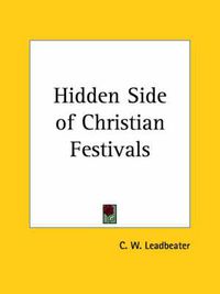 Cover image for Hidden Side of Christian Festivals (1920)