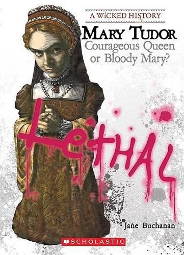 Mary Tudor (a Wicked History)