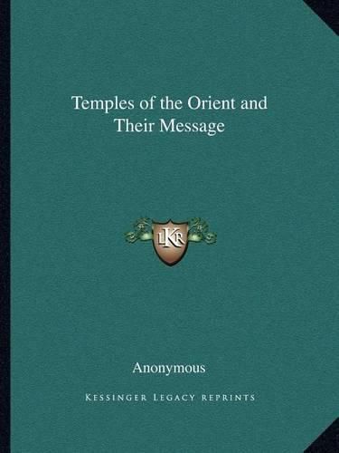 Cover image for Temples of the Orient and Their Message