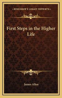 Cover image for First Steps in the Higher Life