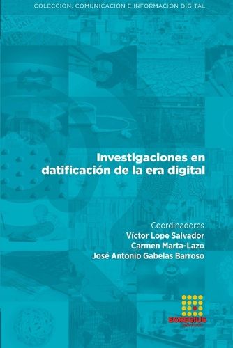 Cover image for Investigaciones en datificacion de la era digital