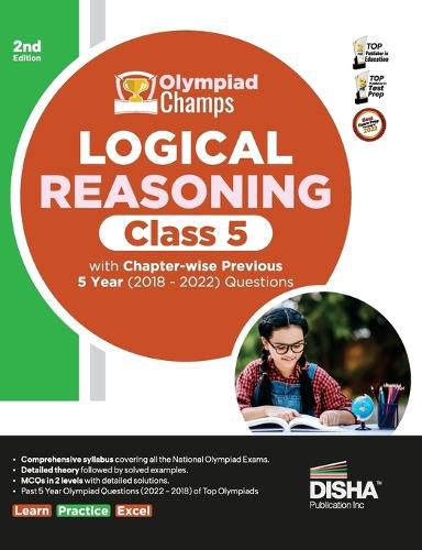 Cover image for Olympiad Champs Logical Reasoning Class 5 with Chapter-Wise Previous 5 Year (2018 - 2022) Questions Complete Prep Guide with Theory, Pyqs, Past & Practice Exercise