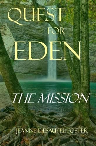 Cover image for Quest for Eden: Book One: The Mission