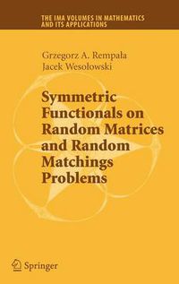 Cover image for Symmetric Functionals on Random Matrices and Random Matchings Problems