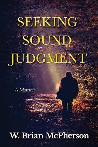 Cover image for Seeking Sound Judgment: A Memoir