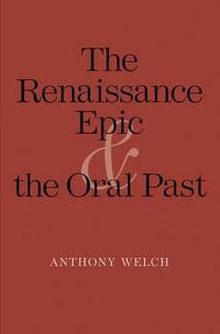 Cover image for The Renaissance Epic and the Oral Past