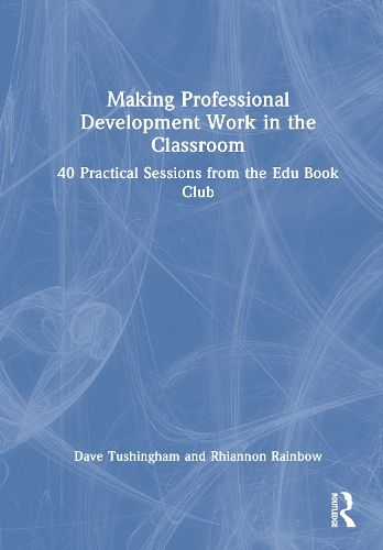 Cover image for Making Professional Development Work in the Classroom