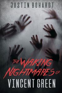 Cover image for The Waking Nightmares of Vincent Green