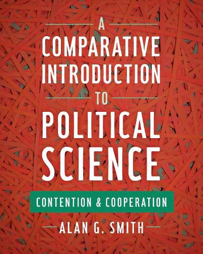 Cover image for A Comparative Introduction to Political Science: Contention and Cooperation