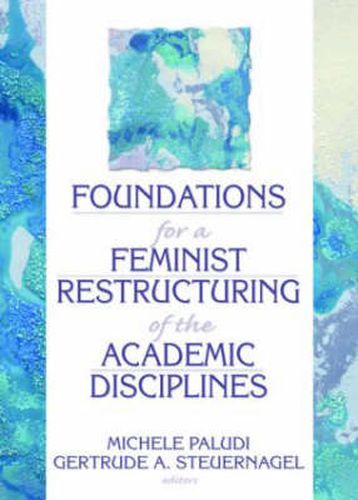 Cover image for Foundations for a Feminist Restructuring of the Academic Disciplines