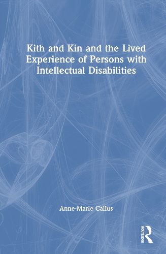 Cover image for Kith and Kin and the Lived Experience of Persons with Intellectual Disabilities