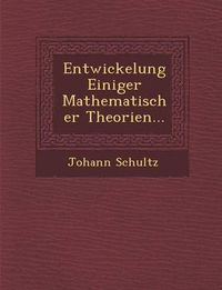 Cover image for Entwickelung Einiger Mathematischer Theorien...