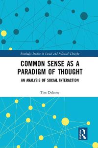 Cover image for Common Sense as a Paradigm of Thought: An Analysis of Social Interaction