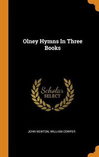 Cover image for Olney Hymns In Three Books