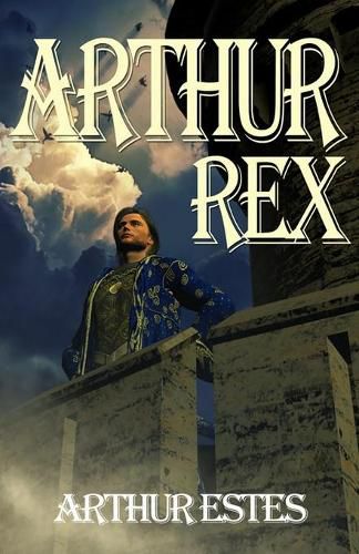 Cover image for Arthur Rex