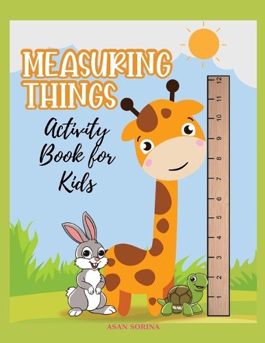 Cover image for MEASURING THINGS; Activity Book for Kids, Ages 4-9 years