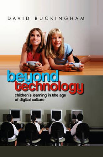 Cover image for Beyond Technology: Children's Learning in the Age of Digital Culture