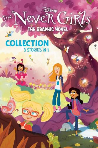 Cover image for Disney: The Never Girls Graphic Novel Collection