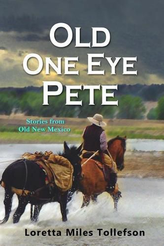 Cover image for Old One Eye Pete: Stories from Old New Mexico