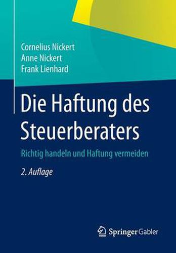 Die Haftung des Steuerberaters: Richtig handeln und Haftung vermeiden