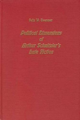 Cover image for Political Dimensions of Arthur Schnitzler's Late Fiction