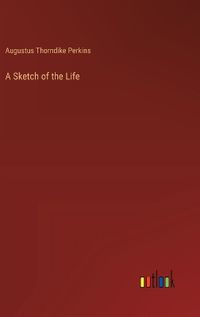 Cover image for A Sketch of the Life