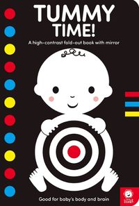 Cover image for Tummy Time!: A High-Contrast Fold-Out Book with Mirror for Babies