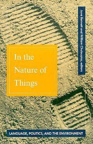 In The Nature Of Things: Language, Politics, and the Environment