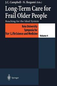 Cover image for Long-Term Care for Frail Older People: Reaching for the Ideal System