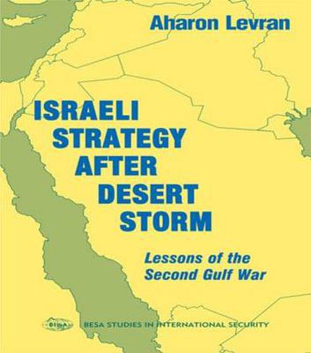 Cover image for Israeli Strategy after Desert Storm: Lessons of the Second Gulf War