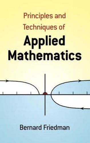 Cover image for Principles and Techniques of Applied Mathematics