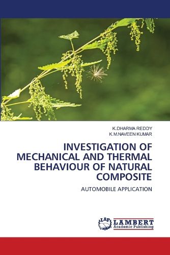 Cover image for Investigation of Mechanical and Thermal Behaviour of Natural Composite