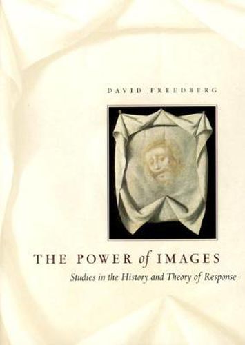 Cover image for The Power of Images: Studies in the History and Theory of Response