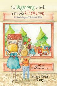 Cover image for It's Beginning to Look a Lot Like Christmas: An Anthology of Christmas Tales