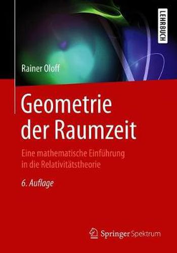 Cover image for Geometrie der Raumzeit: Eine mathematische Einfuhrung in die Relativitatstheorie